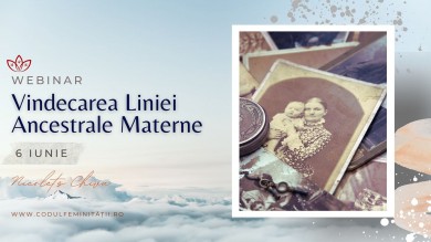 Vindecarea Liniei Ancestrale Materne cu Nicoleta Chivu