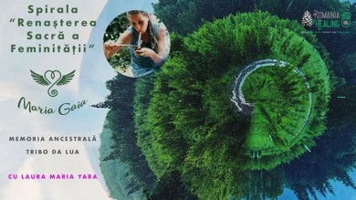 Bucuresti> Spirala “Renasterea Sacra a Feminitatii†cu Laura
