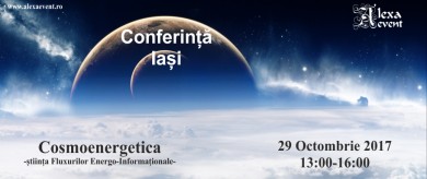 Conferinta iasi - cosmoenergetica - stiinta ffluxurilor energo-informationale