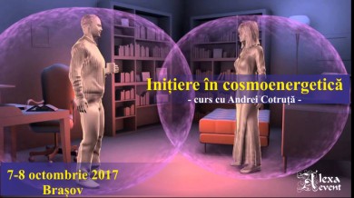 Curs Brasov - Initiere in cosmoenergetica
