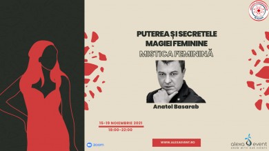 Curs ONLINE. Puterea si secretele magiei feminine. Mistica feminina cu Anatol
