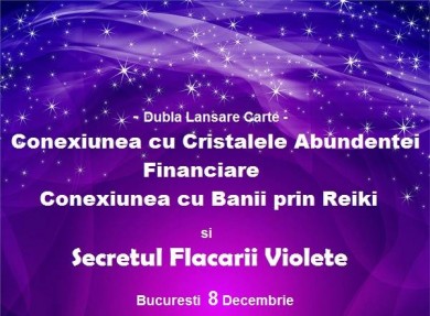 Dublu Eveniment - Lansare Carte si Secretul Flacarii Violete