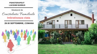 Participa la Weekendul de Constelatii Familiale Imbratiseaza viata !