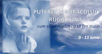 Puterea si Miracolul Rugaciunii