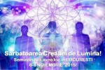 Vedeti detalii pentru Sarbatoarea Creatiei de Lumina!
