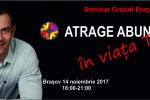 Vedeti detalii pentru Seminar gratuit - Atrage Abundenta in Viata Ta! - Brasov