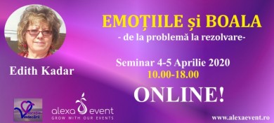 Seminar online. emotiile si boala cu edith kadar