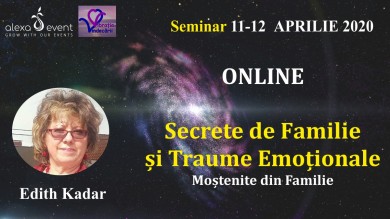 Seminar Online.Secrete de Familie si Traume Emotionale Mostenite