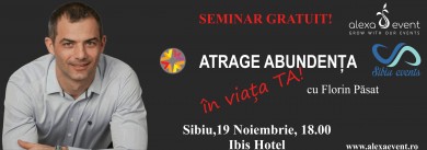 Sibiu: Seminar gratuit – Atrage Abundenta in Viata Ta!