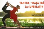 Vedeti detalii pentru Tantra -Viata Traita La Superlativ