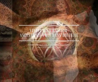 Vindecarea Ranilor Ancestrale prin Dans Holistic